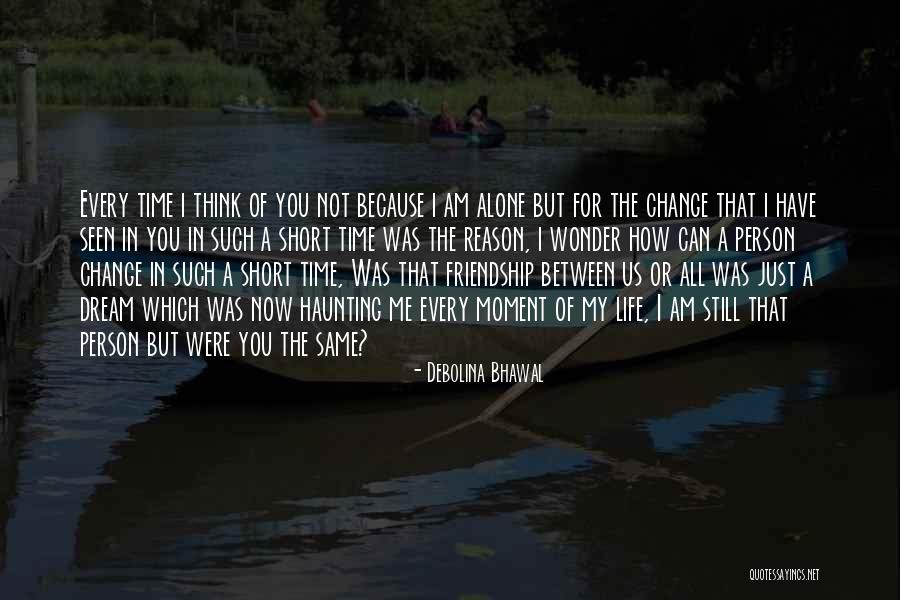 How Love Can Change You Quotes By Debolina Bhawal