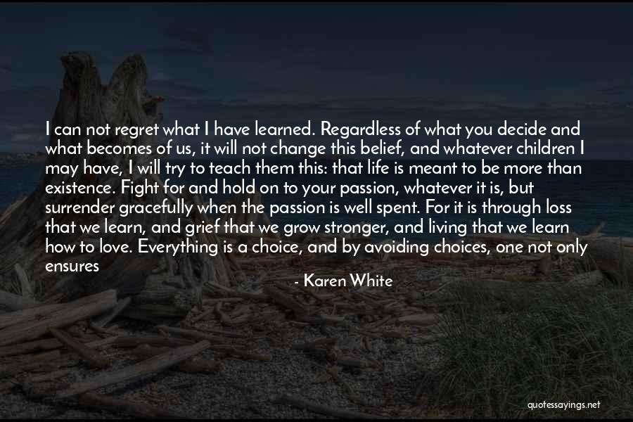 How Love Can Change You Quotes By Karen White How Love Can Change You Quotes By Karen White