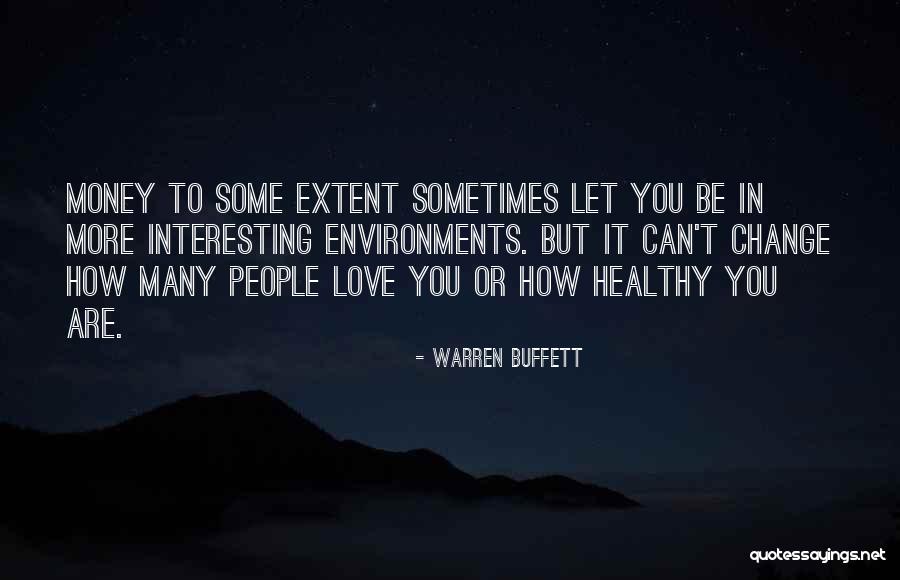 How Love Can Change You Quotes By Warren Buffett