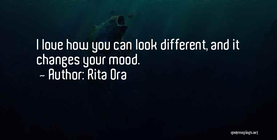 How Love Changes You Quotes By Rita Ora