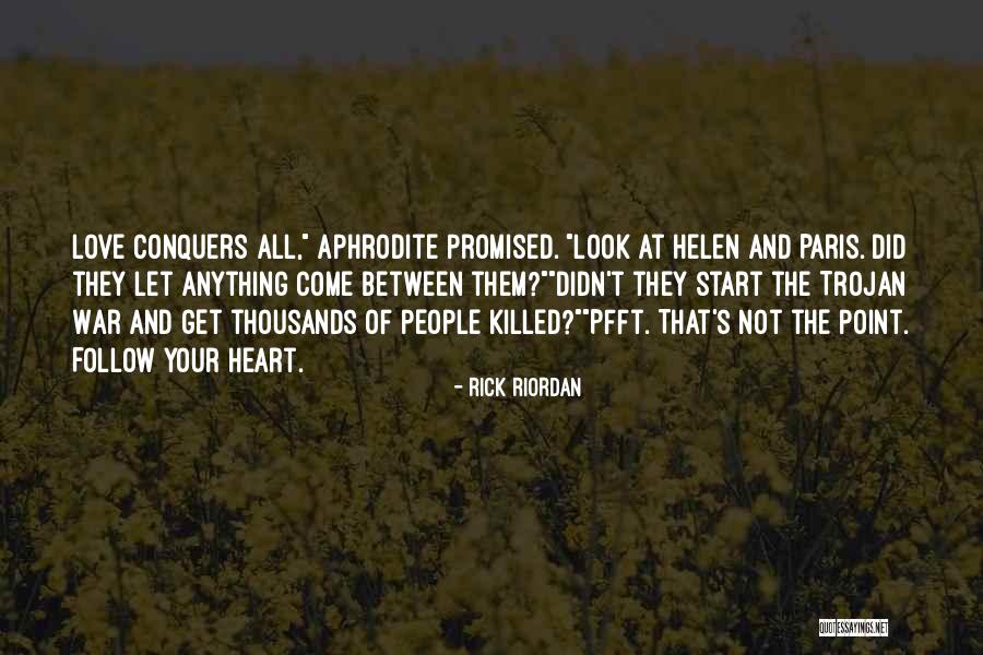 How Love Conquers All Quotes By Rick Riordan How Love Conquers All Quotes By Rick Riordan