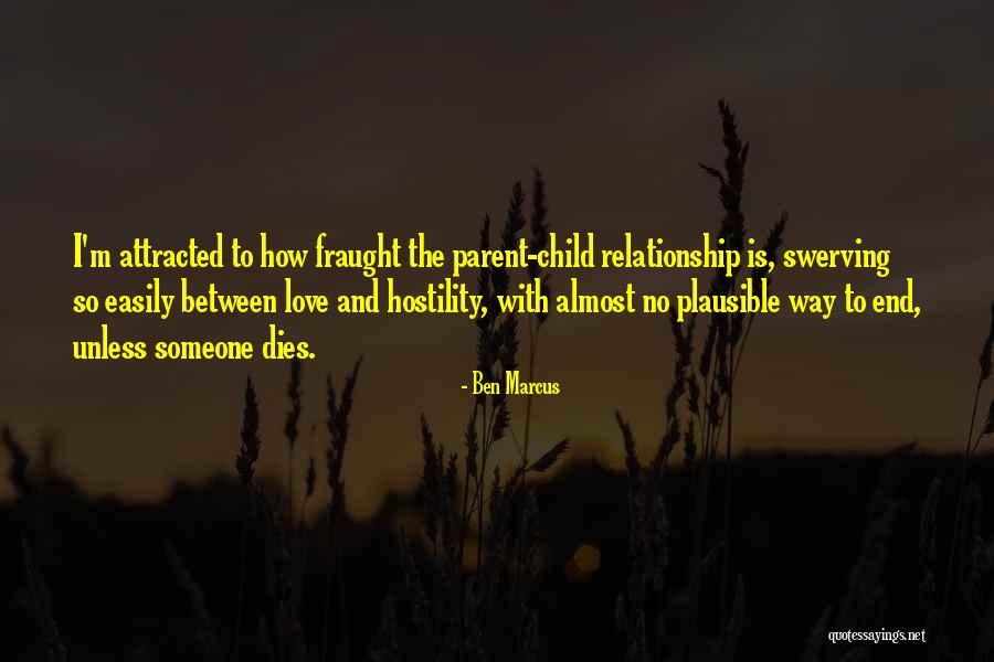 How Love Dies Quotes By Ben Marcus How Love Dies Quotes By Ben Marcus