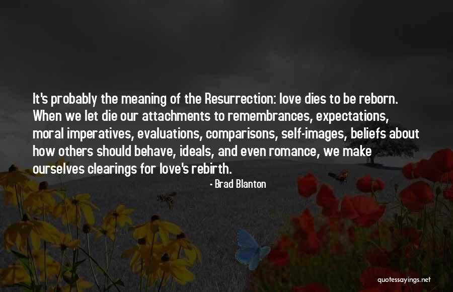 How Love Dies Quotes By Brad Blanton How Love Dies Quotes By Brad Blanton
