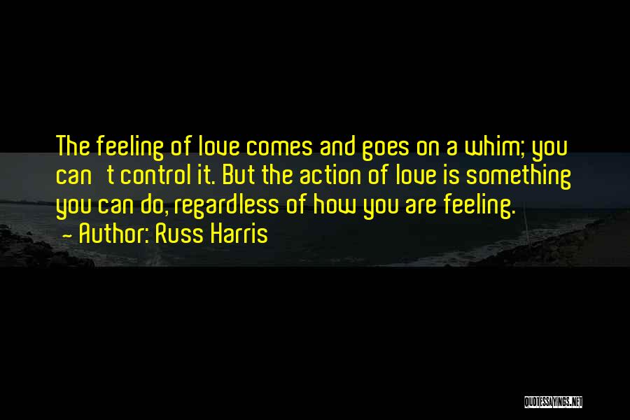 How Love Goes On Quotes By Russ Harris