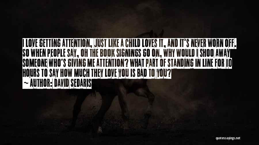 How Love Is Bad Quotes By David Sedaris