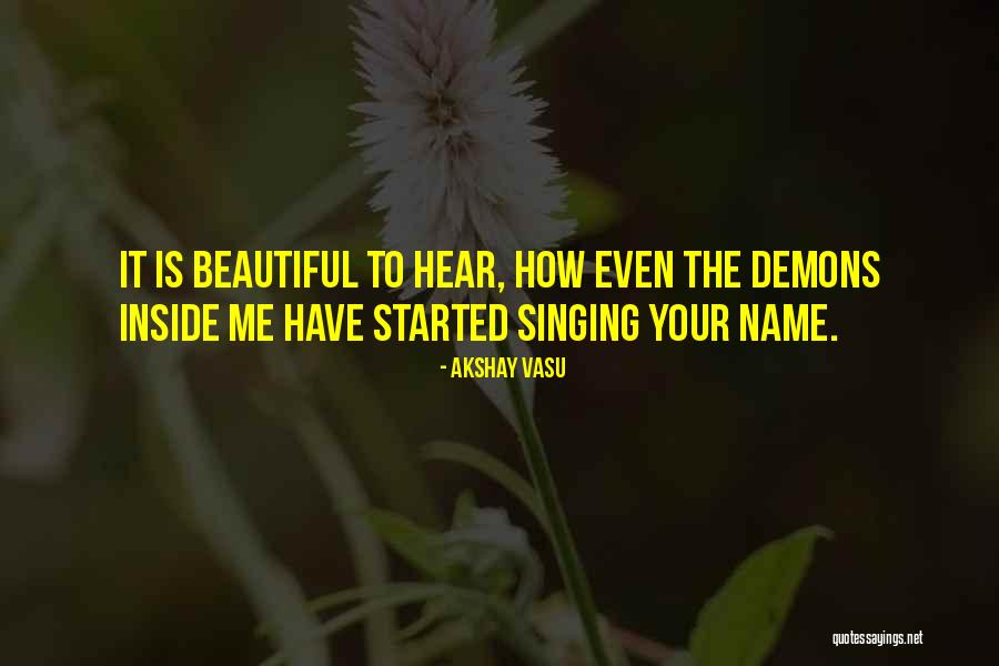 How Love Is Beautiful Quotes By Akshay Vasu How Love Is Beautiful Quotes By Akshay Vasu