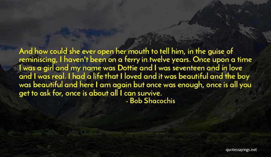 How Love Is Beautiful Quotes By Bob Shacochis