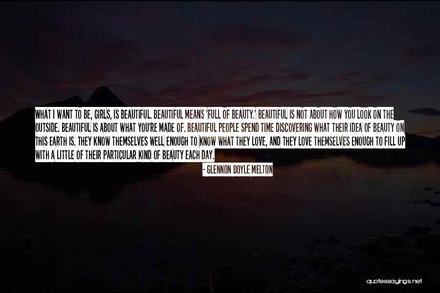 How Love Is Beautiful Quotes By Glennon Doyle Melton How Love Is Beautiful Quotes By Glennon Doyle Melton