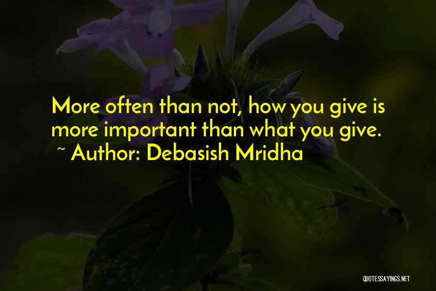 How Love Is Important Quotes By Debasish Mridha