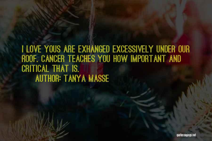 How Love Is Important Quotes By Tanya Masse