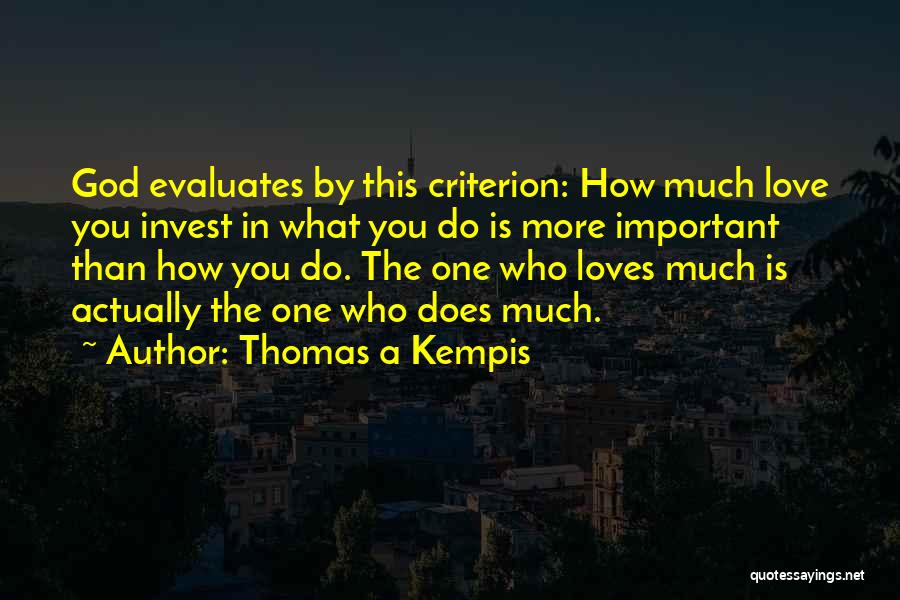 How Love Is Important Quotes By Thomas A Kempis