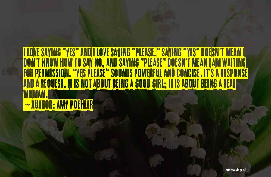 How Love Is Not Real Quotes By Amy Poehler How Love Is Not Real Quotes By Amy Poehler