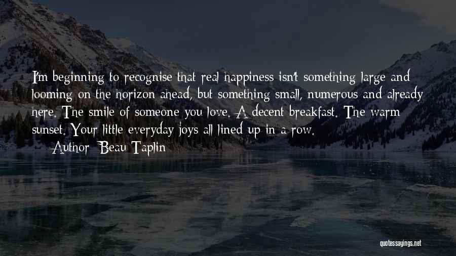 How Love Isn't Real Quotes By Beau Taplin