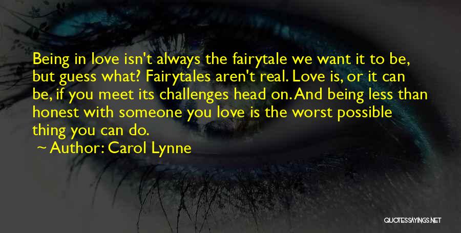 How Love Isn't Real Quotes By Carol Lynne