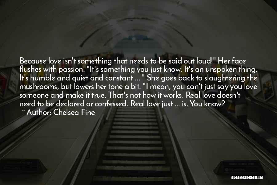 How Love Isn't Real Quotes By Chelsea Fine