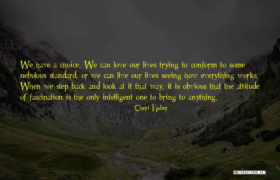 How Love Works Quotes By Cheri Huber How Love Works Quotes By Cheri Huber