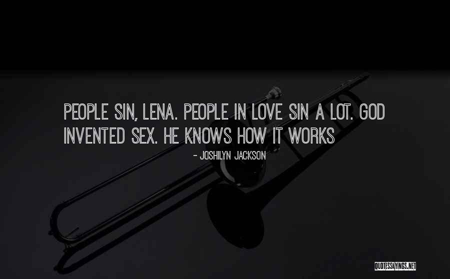 How Love Works Quotes By Joshilyn Jackson How Love Works Quotes By Joshilyn Jackson