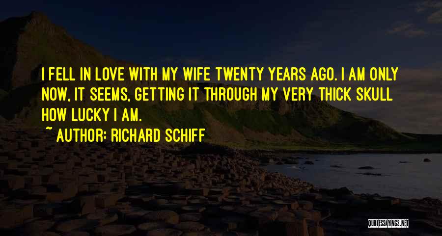 How Lucky Am I Quotes By Richard Schiff