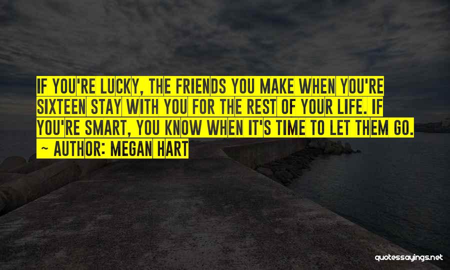 How Lucky Am I To Have You Quotes By Megan Hart