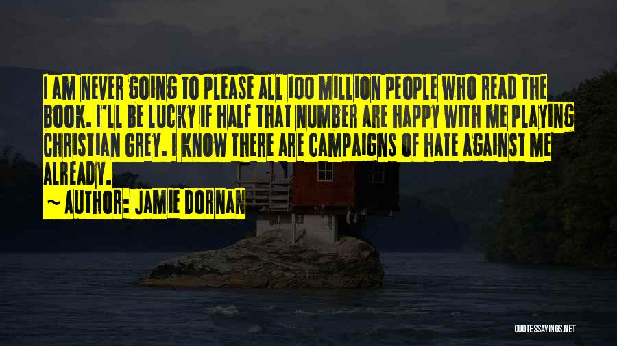 How Lucky I Am To Have You Quotes By Jamie Dornan