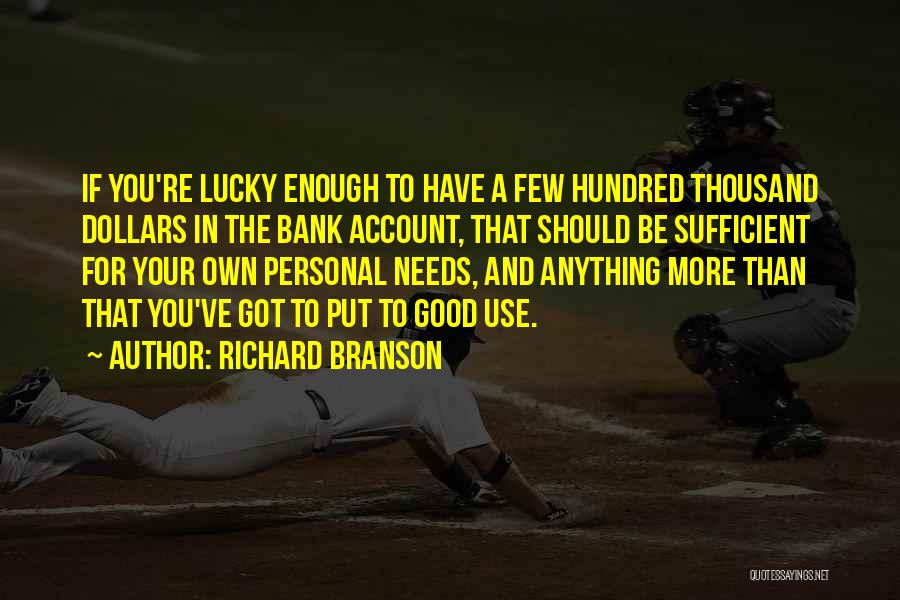 How Lucky I Am To Have You Quotes By Richard Branson