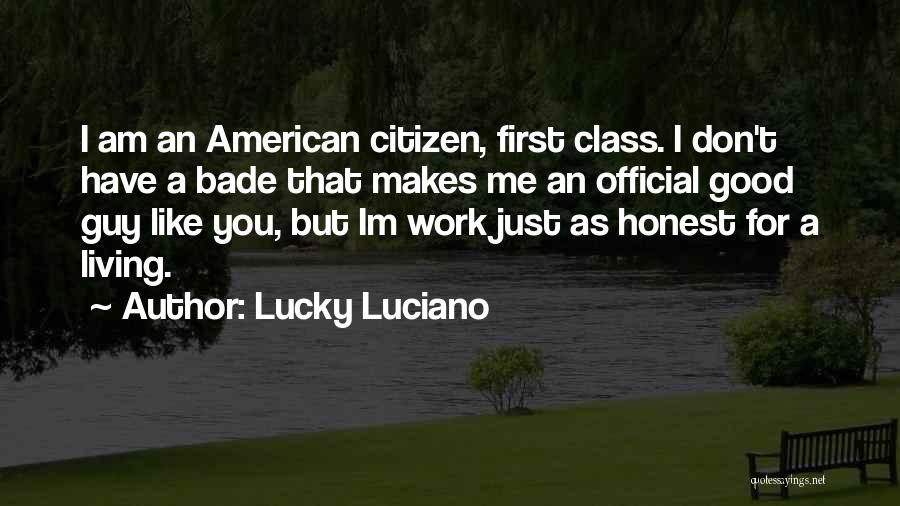 How Lucky Im Quotes By Lucky Luciano