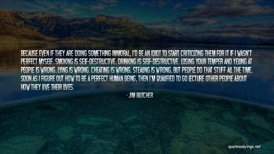 How Lying Is Wrong Quotes By Jim Butcher