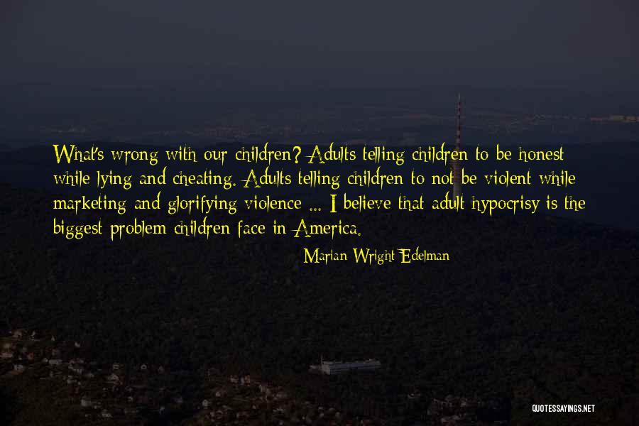 How Lying Is Wrong Quotes By Marian Wright Edelman