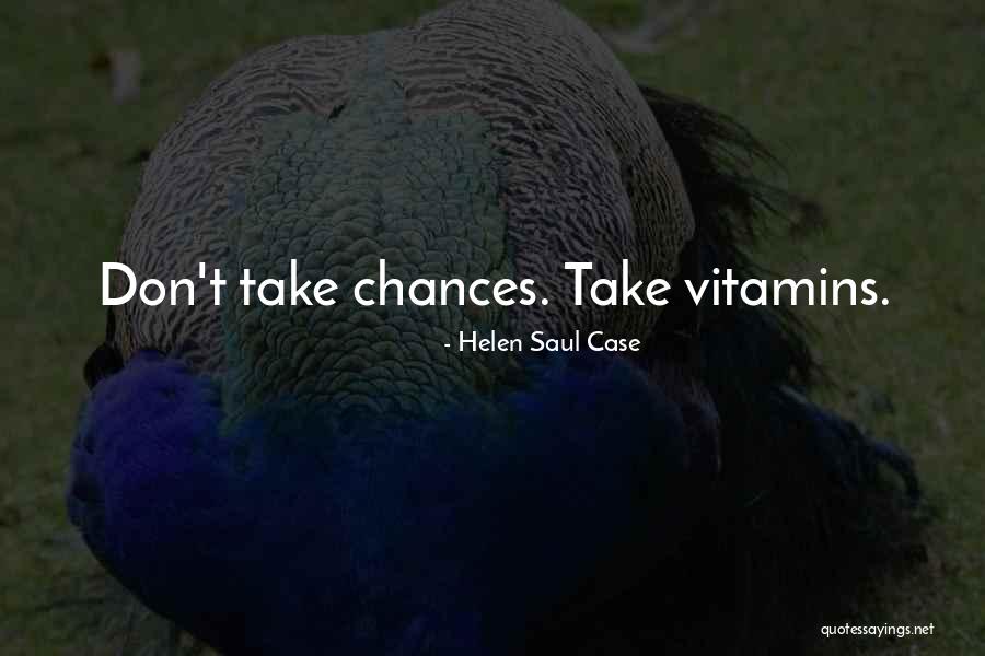 How Many Chances Quotes By Helen Saul Case How Many Chances Quotes By Helen Saul Case