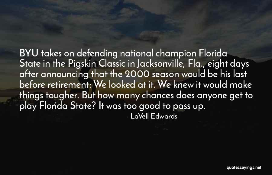 How Many Chances Quotes By LaVell Edwards How Many Chances Quotes By LaVell Edwards