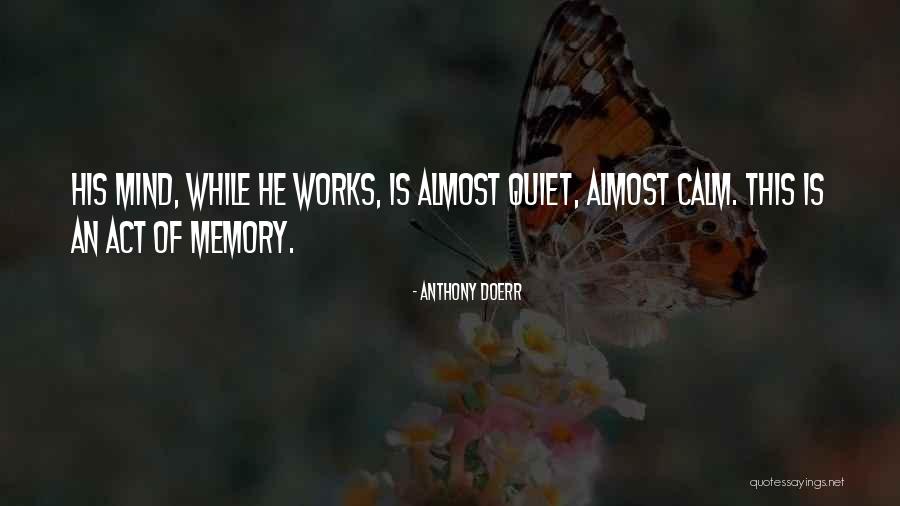 How Memory Works Quotes By Anthony Doerr
