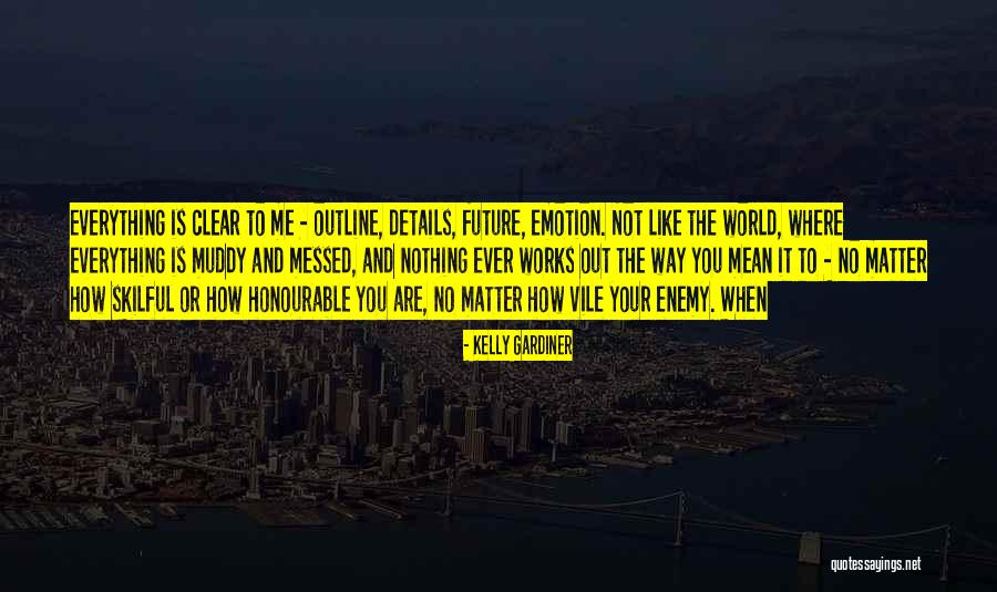 How Messed Up The World Is Quotes By Kelly Gardiner How Messed Up The World Is Quotes By Kelly Gardiner