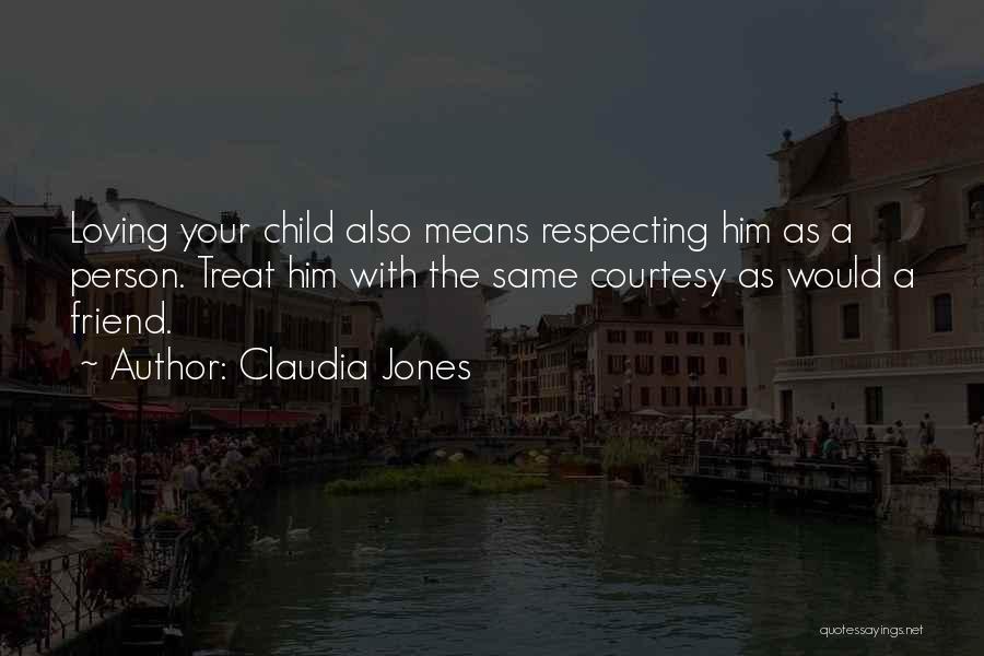 How Much A Friend Means To You Quotes By Claudia Jones