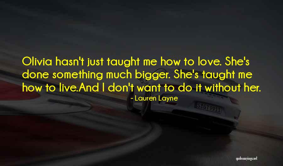 How Much Do I Love Her Quotes By Lauren Layne How Much Do I Love Her Quotes By Lauren Layne
