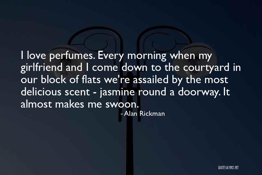 How Much Do You Love Your Girlfriend Quotes By Alan Rickman How Much Do You Love Your Girlfriend Quotes By Alan Rickman