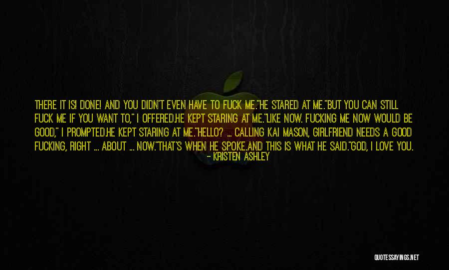 How Much Do You Love Your Girlfriend Quotes By Kristen Ashley How Much Do You Love Your Girlfriend Quotes By Kristen Ashley