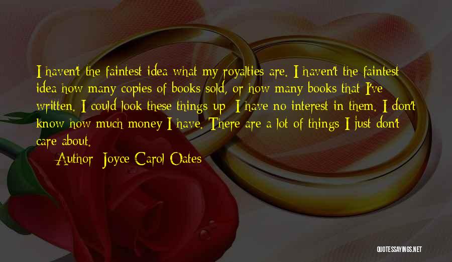 How Much I Care Quotes By Joyce Carol Oates