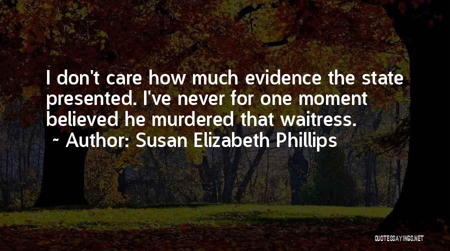 How Much I Care Quotes By Susan Elizabeth Phillips