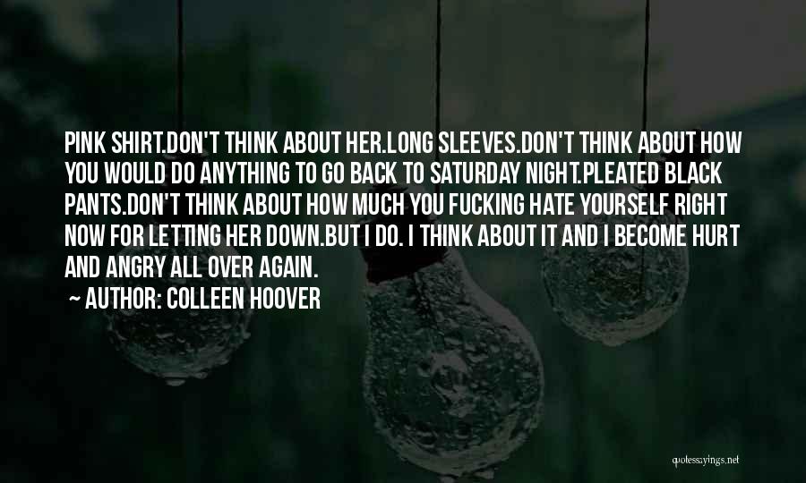 How Much I Hate You Quotes By Colleen Hoover
