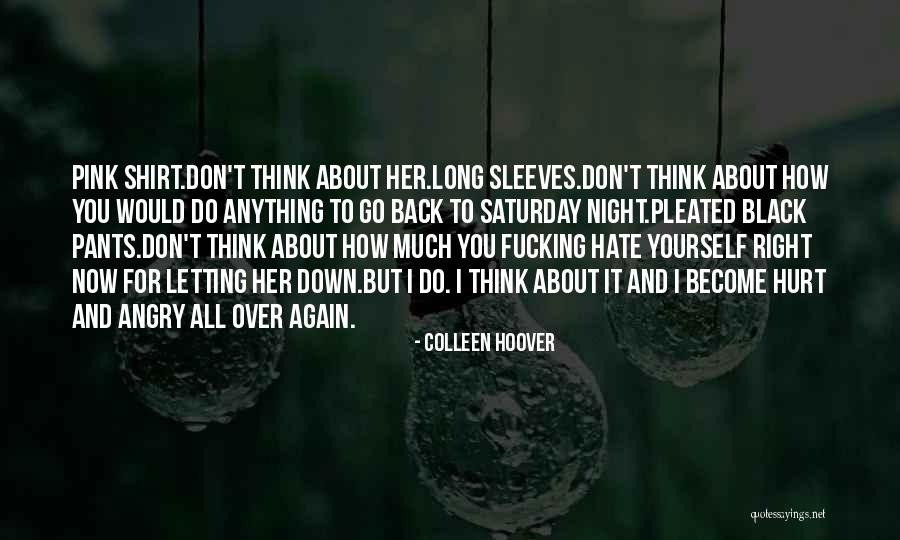 How Much I Hate You Quotes By Colleen Hoover