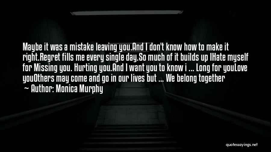 How Much I Hate You Quotes By Monica Murphy