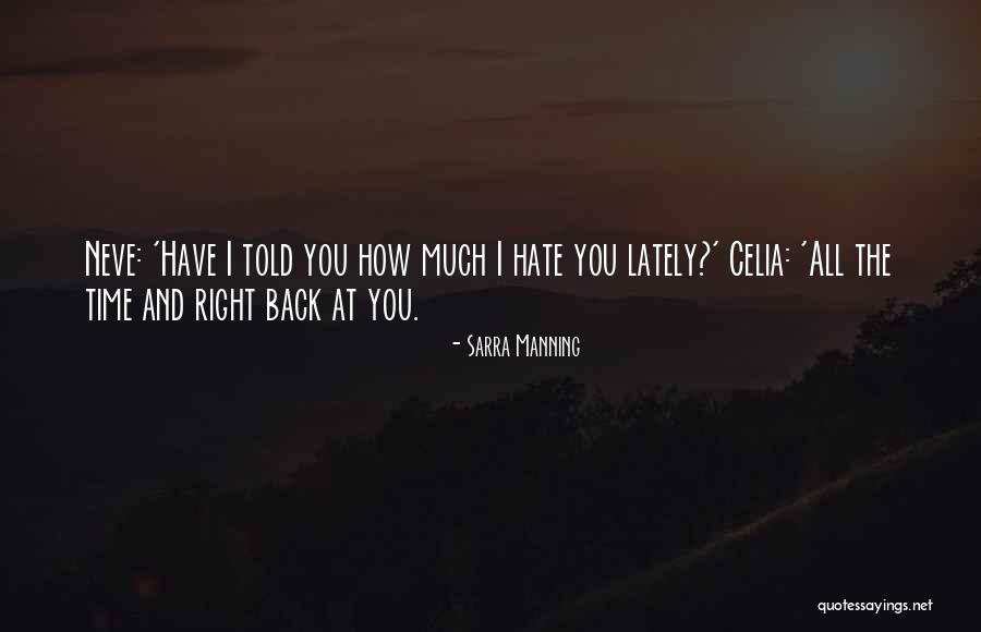 How Much I Hate You Quotes By Sarra Manning