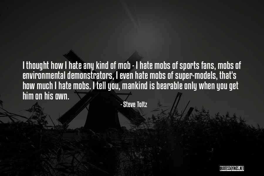 How Much I Hate You Quotes By Steve Toltz