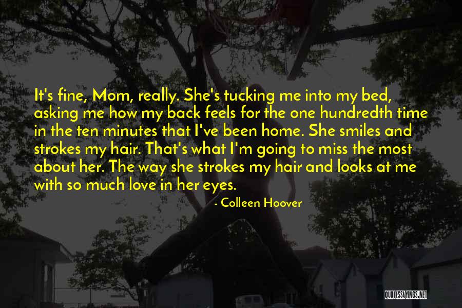 How Much I Love My Mom Quotes By Colleen Hoover