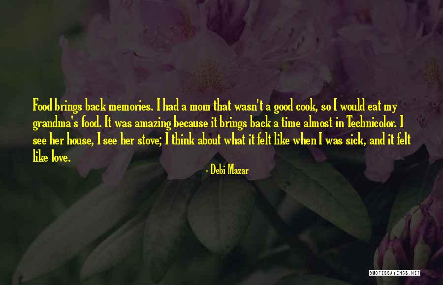 How Much I Love My Mom Quotes By Debi Mazar