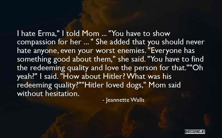 How Much I Love My Mom Quotes By Jeannette Walls