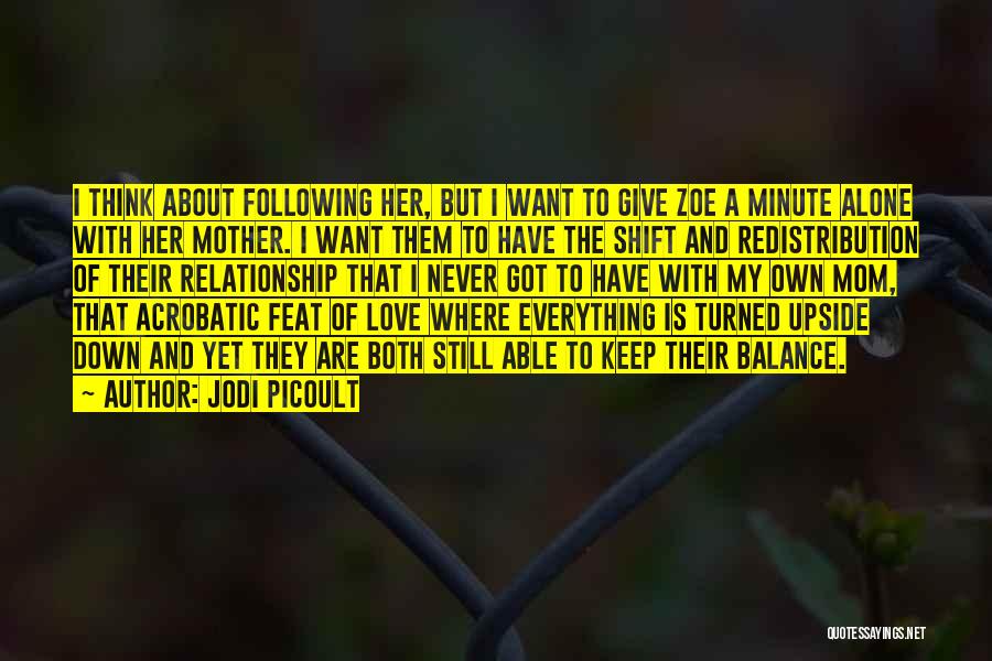 How Much I Love My Mom Quotes By Jodi Picoult