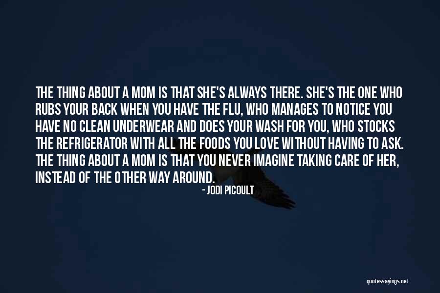 How Much I Love My Mom Quotes By Jodi Picoult