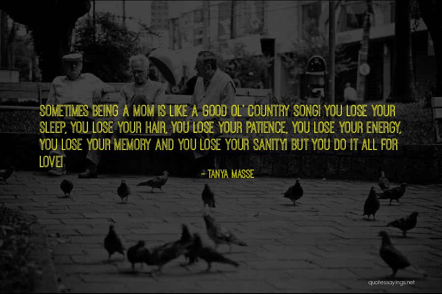 How Much I Love My Mom Quotes By Tanya Masse How Much I Love My Mom Quotes By Tanya Masse