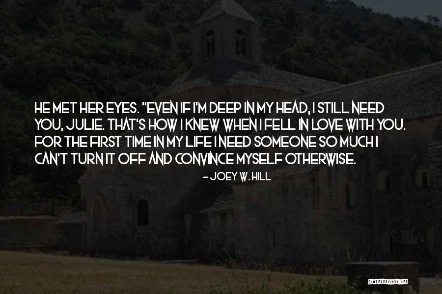 How Much I Love You Someone Quotes By Joey W. Hill